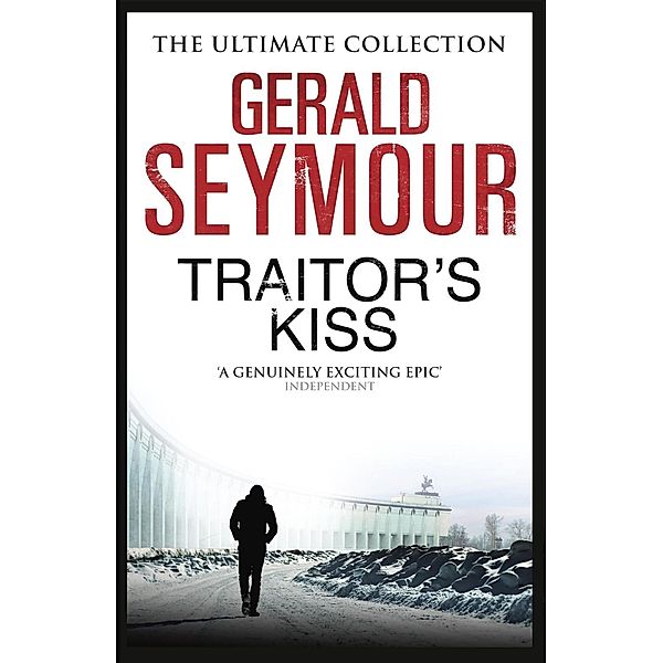 Traitor's Kiss, Gerald Seymour