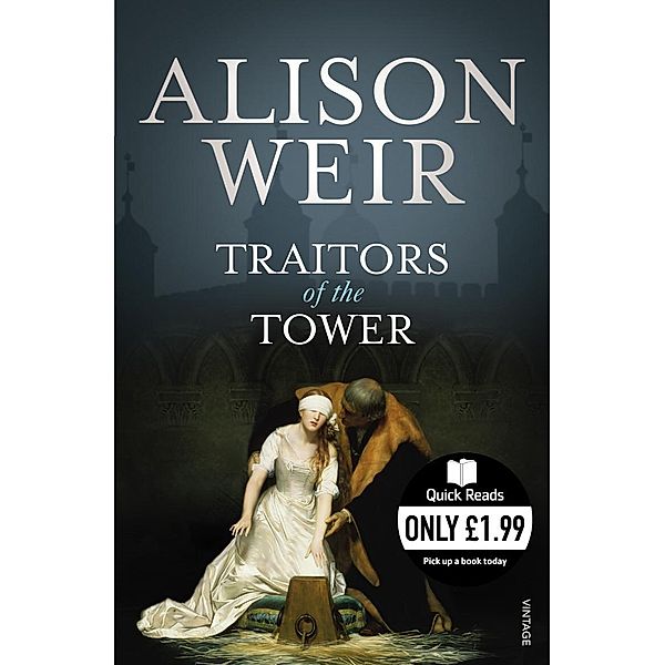 Traitors of the Tower, Alison Weir