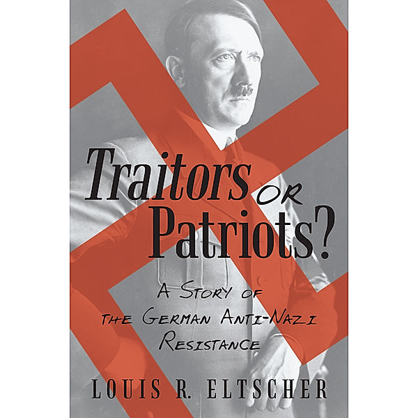 Traitors or Patriots?, Louis R. Eltscher