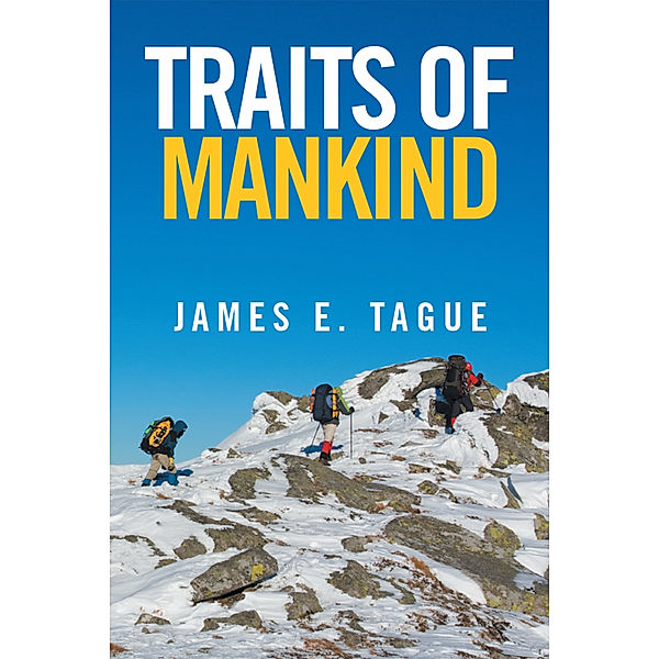 Traits of Mankind, James E. Tague