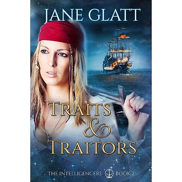 Traits & Traitors (The Intelligencers, #2) / The Intelligencers, Jane Glatt