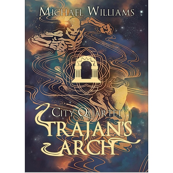 Trajan's Arch (City Quartet) / City Quartet, Michael Williams
