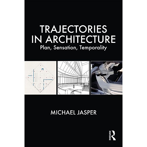 Trajectories in Architecture, Michael Jasper