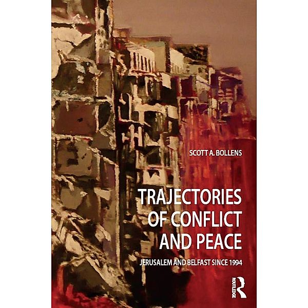 Trajectories of Conflict and Peace, Scott A Bollens