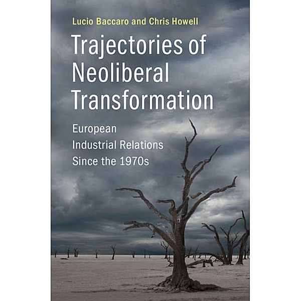 Trajectories of Neoliberal Transformation, Lucio Baccaro