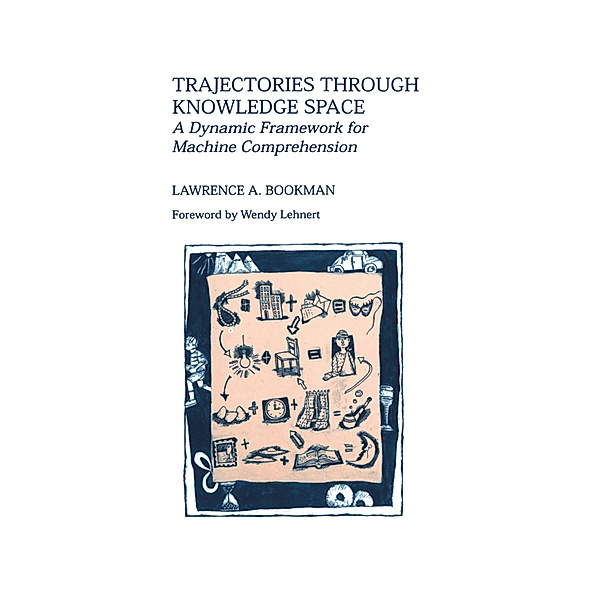 Trajectories through Knowledge Space, Lawrence A. Bookman