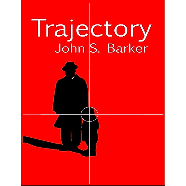 Trajectory, John S. Barker