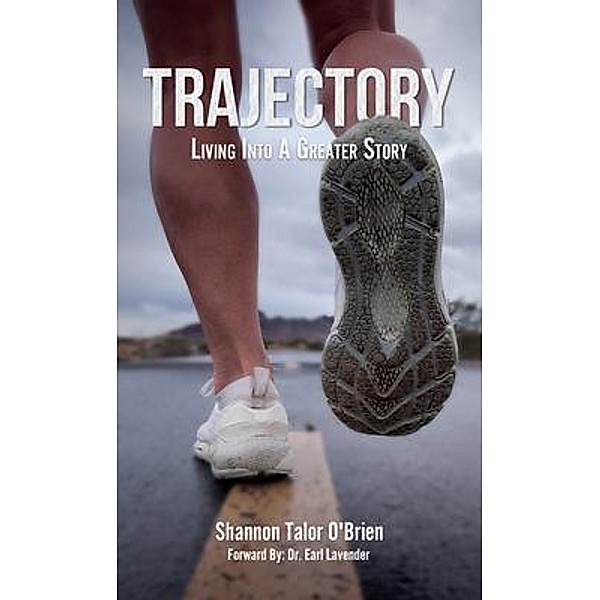 Trajectory, Shannon Talor O'Brien