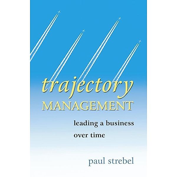 Trajectory Management, Paul Strebel