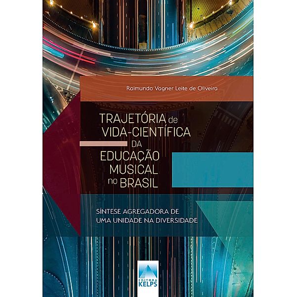 TRAJETÓRIA DE VIDA-CIENTÍFICA DA EDUCAÇÃO MUSICAL NO BRASIL, Raimundo Vagner Leite de Oliveira