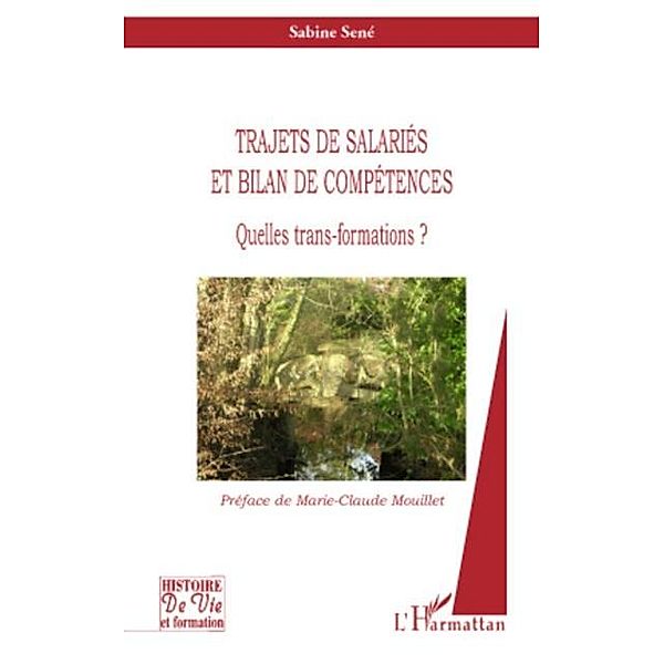 Trajets de salaries et bilan de competences - quelles trans- / Hors-collection, Sabine Sene