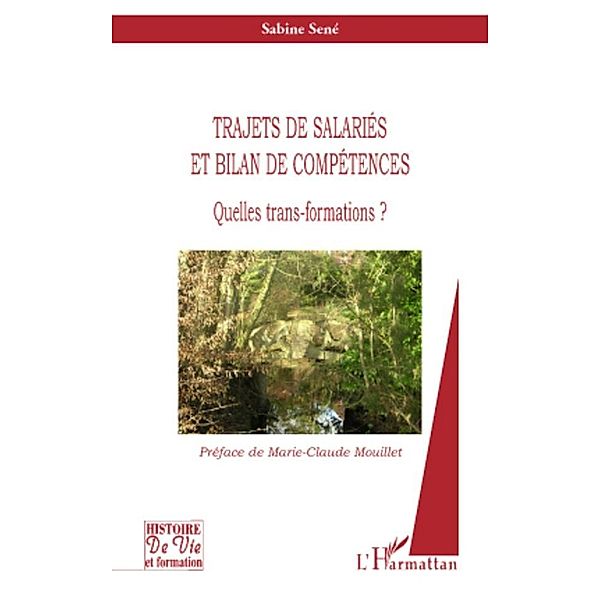 Trajets de salaries et bilan de competences - quelles trans- / Harmattan, Sabine Sene Sabine Sene