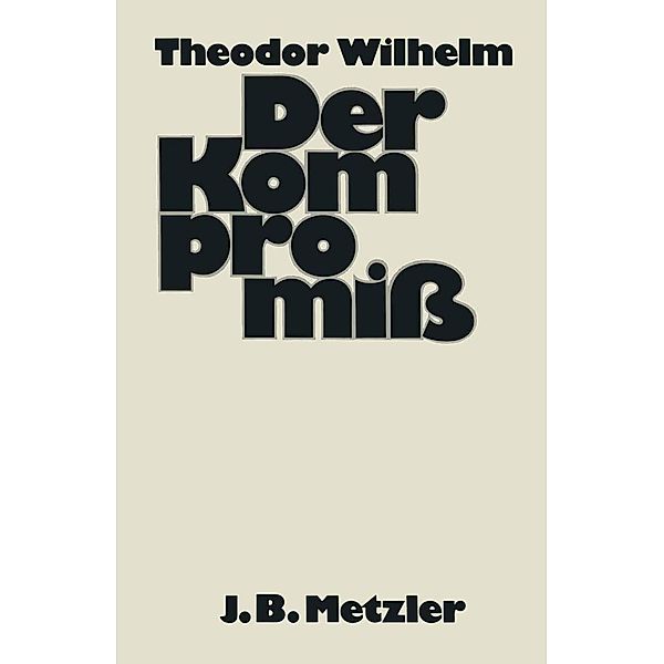 Traktat über den Kompromiß, Theodor Willhelm