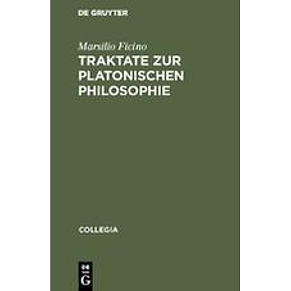 Traktate zur platonischen Philosophie, Marsilio Ficino