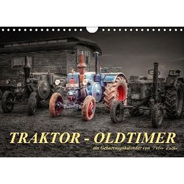 Traktor - Oldtimer / AT-Version / Geburtstagskalender (Wandkalender 2015 DIN A4 quer), Peter Roder