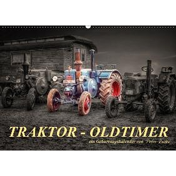 Traktor - Oldtimer / AT-Version / Geburtstagskalender (Wandkalender 2015 DIN A2 quer), Peter Roder
