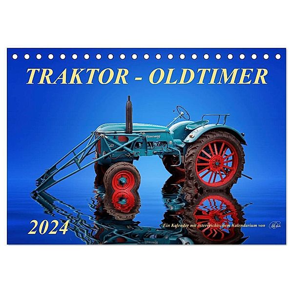 Traktor - Oldtimer (Tischkalender 2024 DIN A5 quer), CALVENDO Monatskalender, Peter Roder