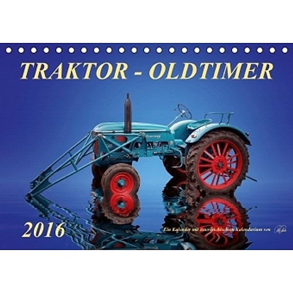 Traktor - OldtimerAT-Version (Tischkalender 2016 DIN A5 quer), Peter Roder