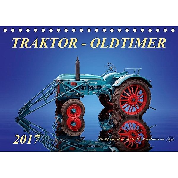Traktor - OldtimerAT-Version (Tischkalender 2017 DIN A5 quer), Peter Roder