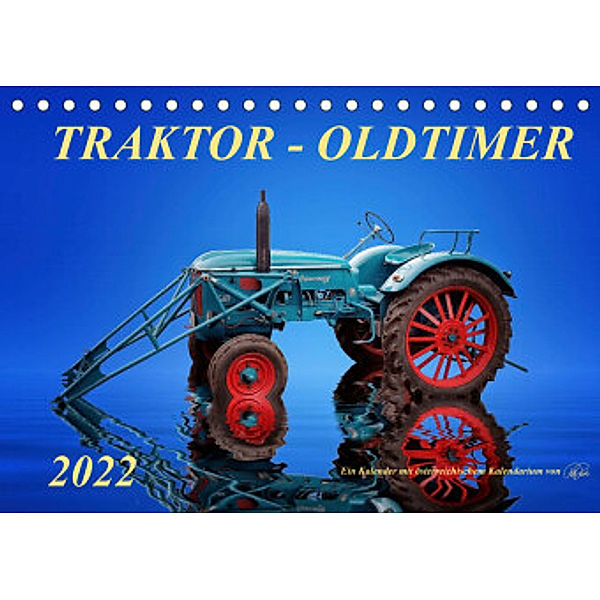Traktor - OldtimerAT-Version  (Tischkalender 2022 DIN A5 quer), Peter Roder