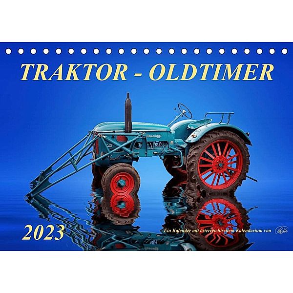 Traktor - OldtimerAT-Version  (Tischkalender 2023 DIN A5 quer), Peter Roder