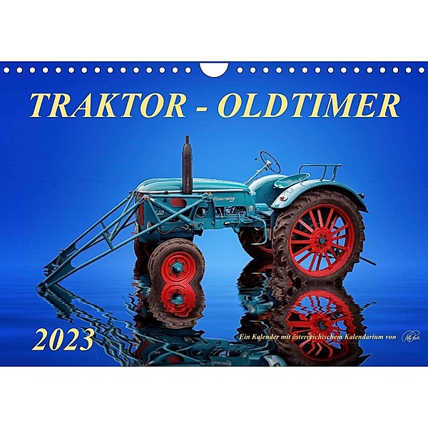 Traktor - OldtimerAT-Version  (Wandkalender 2023 DIN A4 quer), Peter Roder