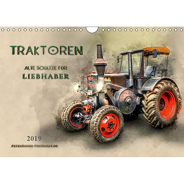 Traktoren - alte Schätze für Liebhaber (Wandkalender 2019 DIN A4 quer), Peter Roder