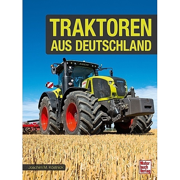 Traktoren aus Deutschland, Joachim M. Köstnick