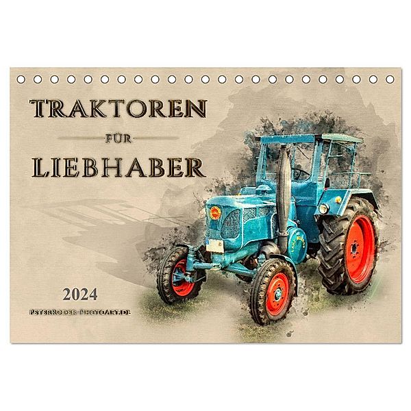 Traktoren für Liebhaber (Tischkalender 2024 DIN A5 quer), CALVENDO Monatskalender, Peter Roder