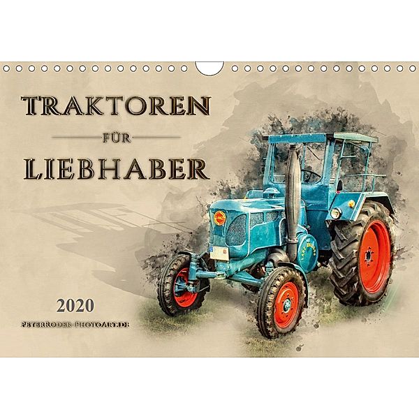 Traktoren für Liebhaber (Wandkalender 2020 DIN A4 quer), Peter Roder