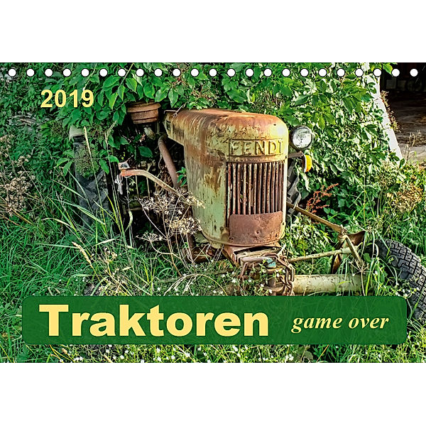 Traktoren - game over (Tischkalender 2019 DIN A5 quer), Peter Roder