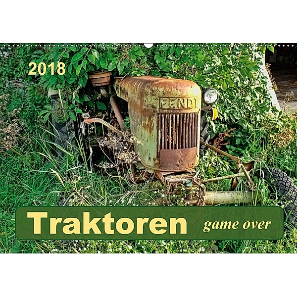 Traktoren - game over (Wandkalender 2018 DIN A2 quer), Peter Roder