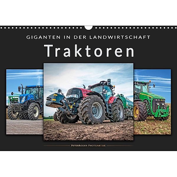 Traktoren - Giganten in der Landwirtschaft (Wandkalender 2021 DIN A3 quer), Peter Roder