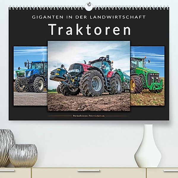 Traktoren - Giganten in der Landwirtschaft (Premium, hochwertiger DIN A2 Wandkalender 2023, Kunstdruck in Hochglanz), Peter Roder
