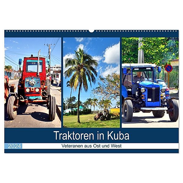 Traktoren in Kuba - Veteranen aus Ost und West (Wandkalender 2024 DIN A2 quer), CALVENDO Monatskalender, Henning von Löwis of Menar