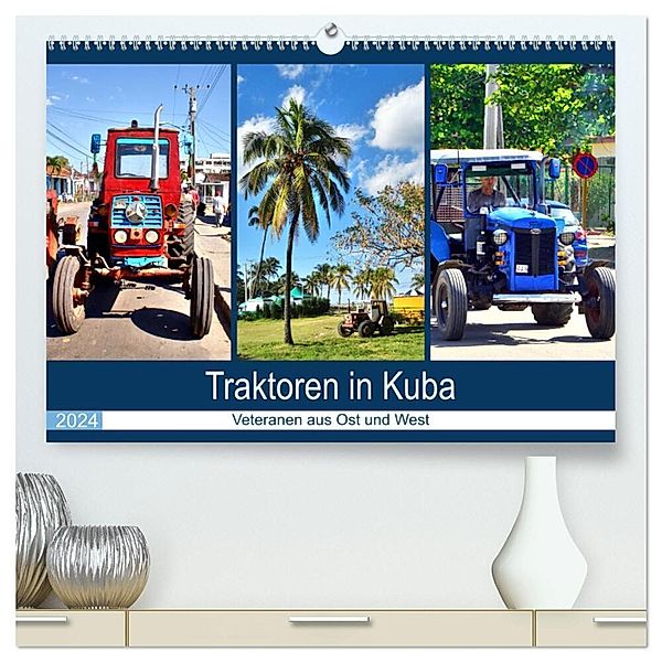 Traktoren in Kuba - Veteranen aus Ost und West (hochwertiger Premium Wandkalender 2024 DIN A2 quer), Kunstdruck in Hochglanz, Henning von Löwis of Menar