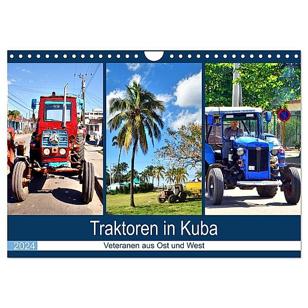 Traktoren in Kuba - Veteranen aus Ost und West (Wandkalender 2024 DIN A4 quer), CALVENDO Monatskalender, Henning von Löwis of Menar