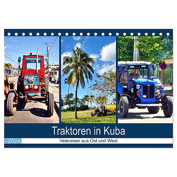 Traktoren in Kuba - Veteranen aus Ost und West (Tischkalender 2024 DIN A5 quer), CALVENDO Monatskalender, Henning von Löwis of Menar
