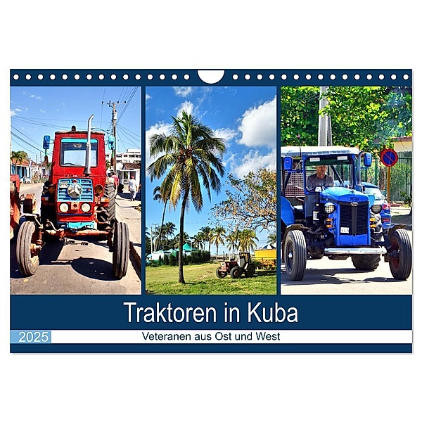 Traktoren in Kuba - Veteranen aus Ost und West (Wandkalender 2025 DIN A4 quer), CALVENDO Monatskalender, Calvendo, Henning von Löwis of Menar