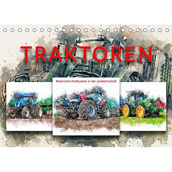 Traktoren - malerische Kraftpakete in der Landwirtschaft (Tischkalender 2022 DIN A5 quer), Peter Roder