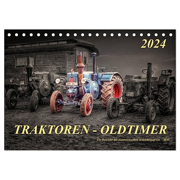 Traktoren - Oldtimer (Tischkalender 2024 DIN A5 quer), CALVENDO Monatskalender, Peter Roder