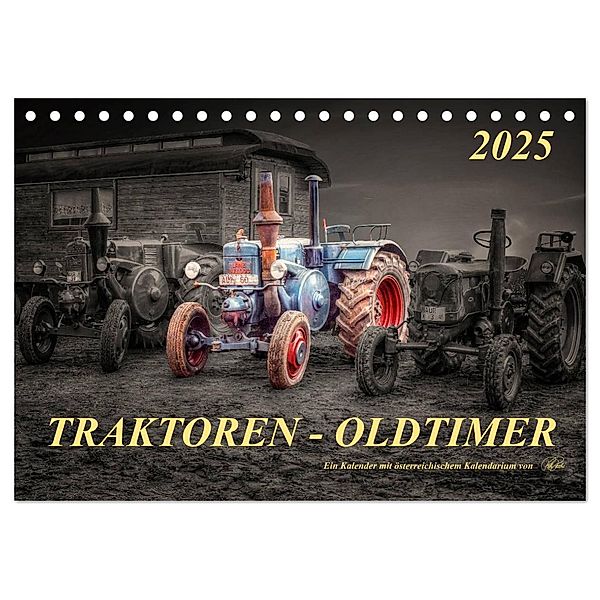Traktoren - Oldtimer (Tischkalender 2025 DIN A5 quer), CALVENDO Monatskalender, Calvendo, Peter Roder