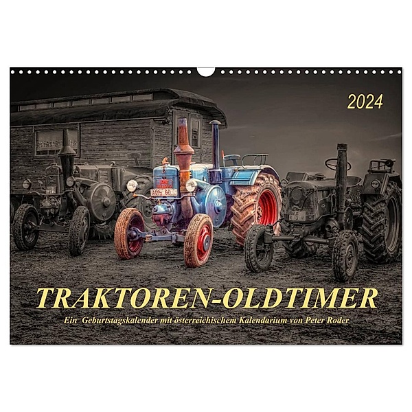 Traktoren - Oldtimer (Wandkalender 2024 DIN A3 quer), CALVENDO Monatskalender, Peter Roder