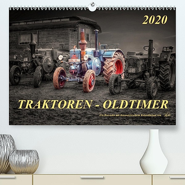 Traktoren - OldtimerAT-Version (Premium, hochwertiger DIN A2 Wandkalender 2020, Kunstdruck in Hochglanz), Peter Roder