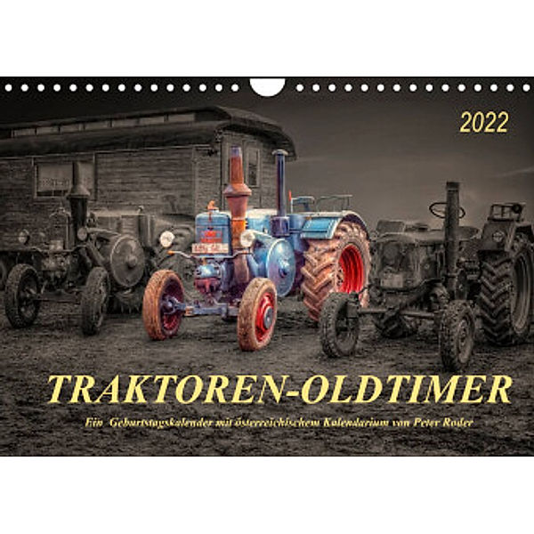 Traktoren - OldtimerAT-Version  (Wandkalender 2022 DIN A4 quer), Peter Roder