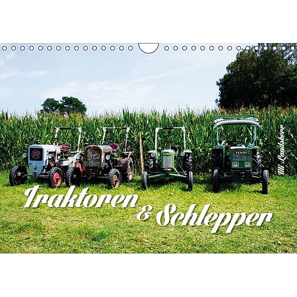 Traktoren und Schlepper (Wandkalender 2018 DIN A4 quer), Uli Landsherr