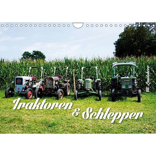 Traktoren und Schlepper (Wandkalender 2023 DIN A4 quer), Uli Landsherr