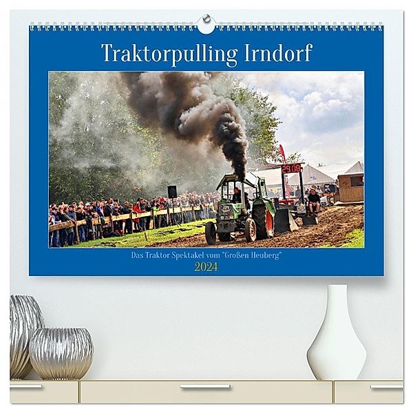 Traktorpulling Irndorf (hochwertiger Premium Wandkalender 2024 DIN A2 quer), Kunstdruck in Hochglanz, Calvendo, Günther Geiger