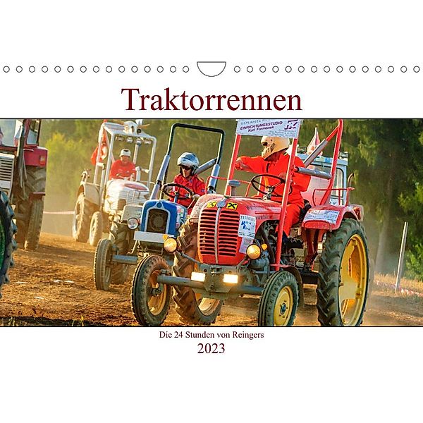 Traktorrennen - die 24 Stunden von Reingers (Wandkalender 2023 DIN A4 quer), Wolfgang Simlinger