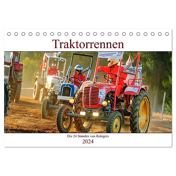 Traktorrennen - die 24 Stunden von Reingers (Tischkalender 2024 DIN A5 quer), CALVENDO Monatskalender, Wolfgang Simlinger